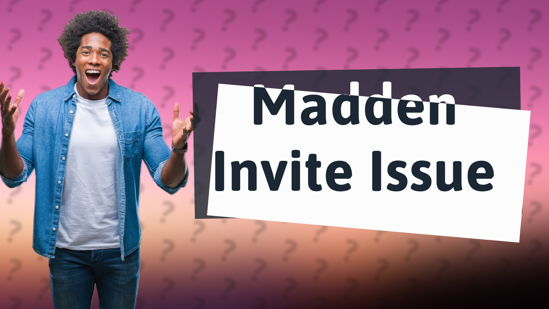 Madden Invite Issue