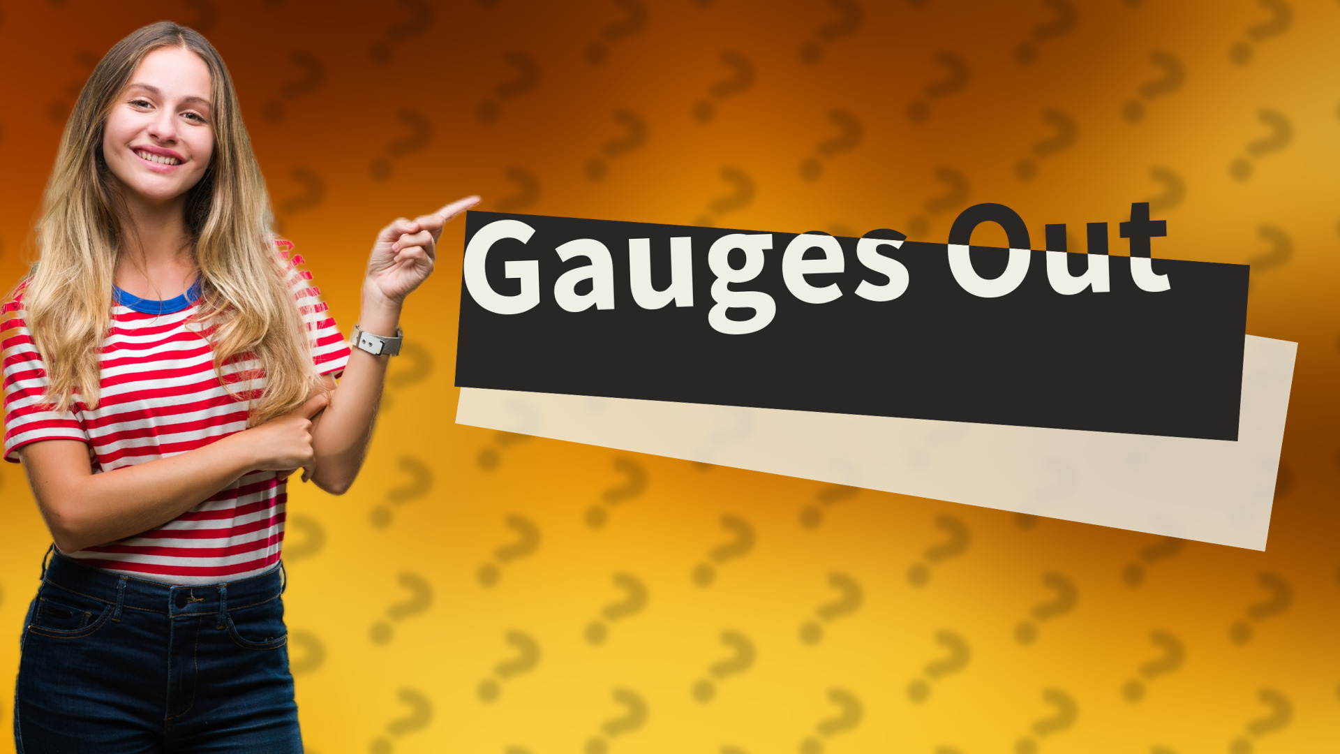 Gauges Out