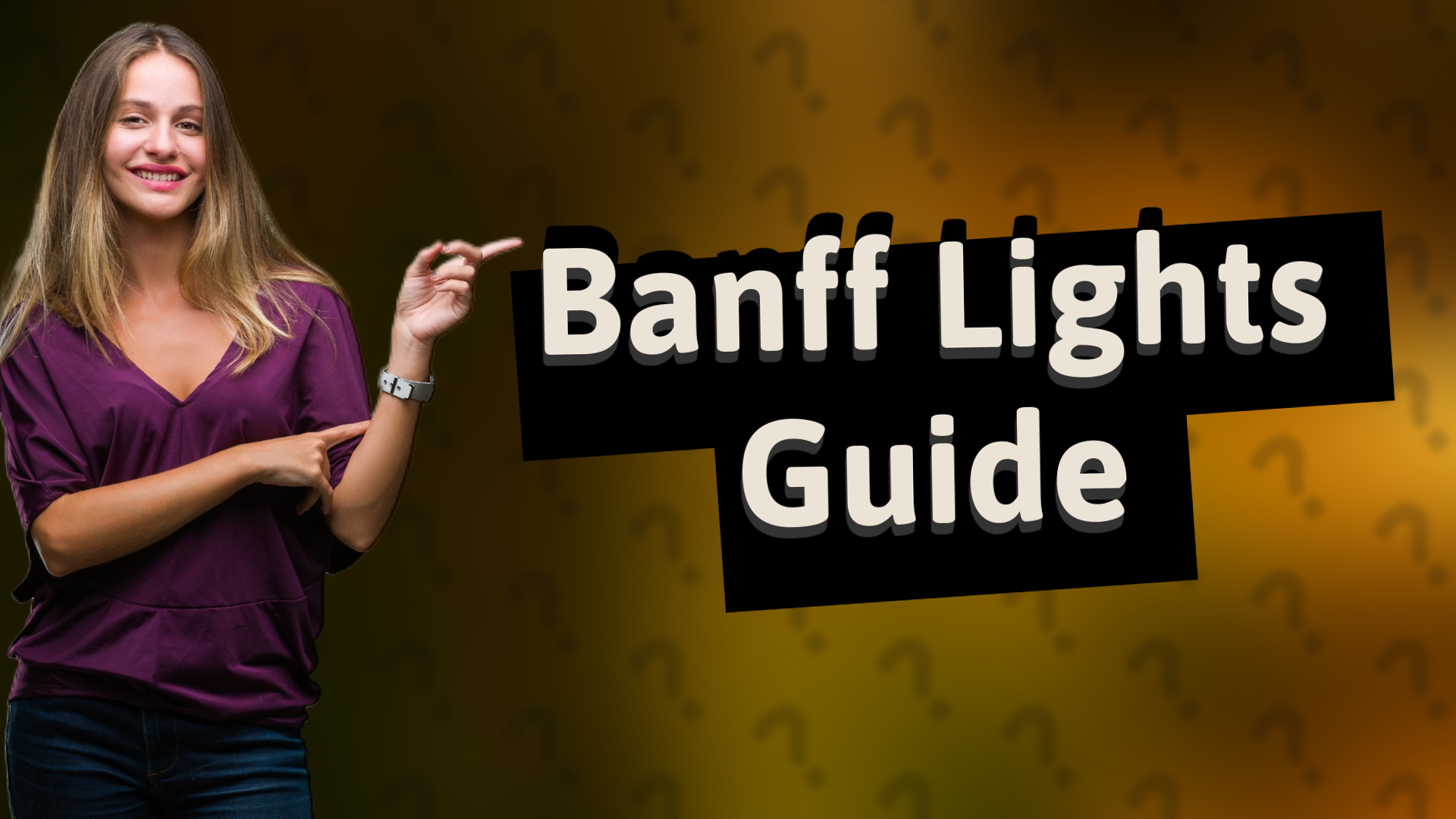 Banff Lights Guide
