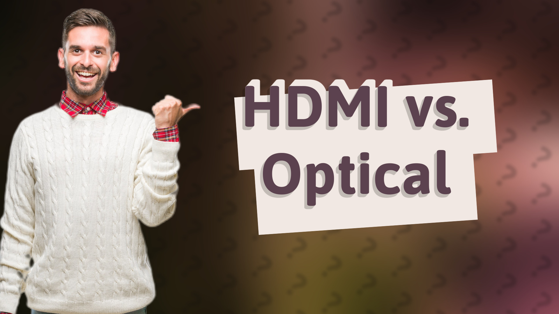HDMI vs. Optical