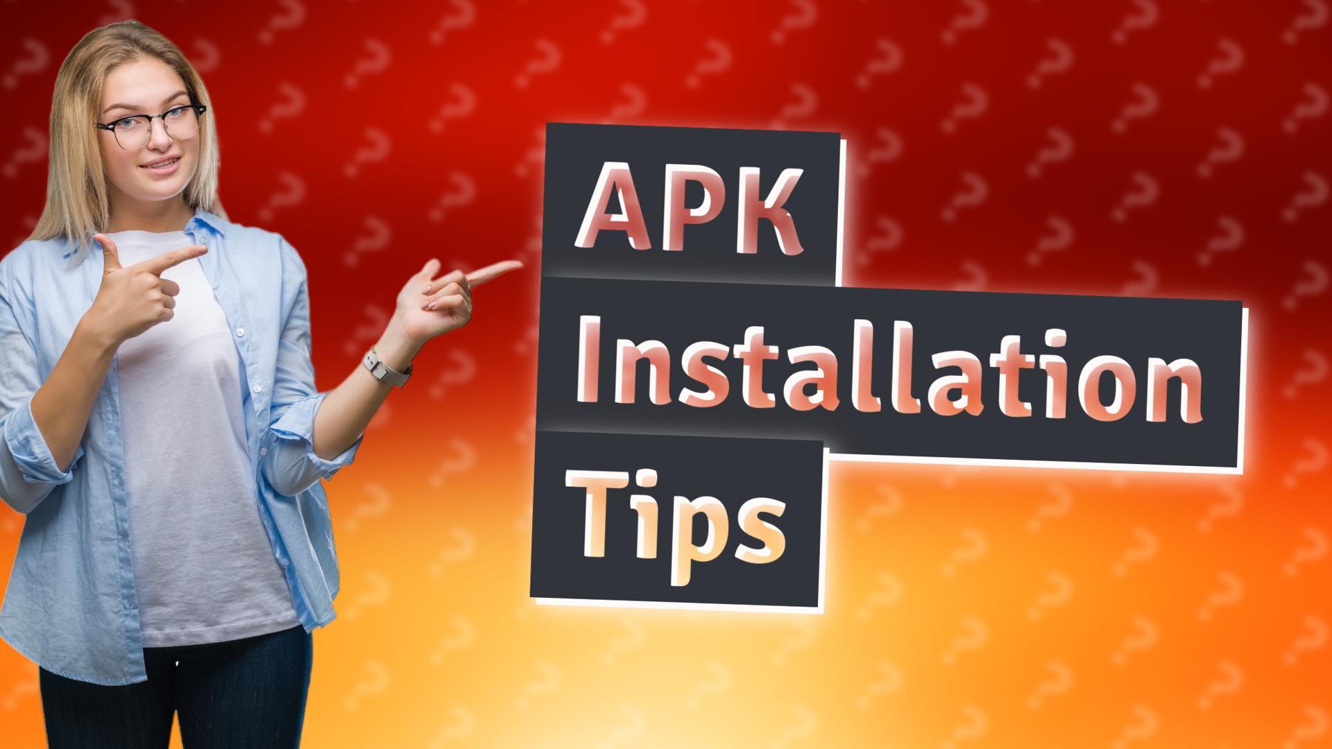 APK Installation Tips