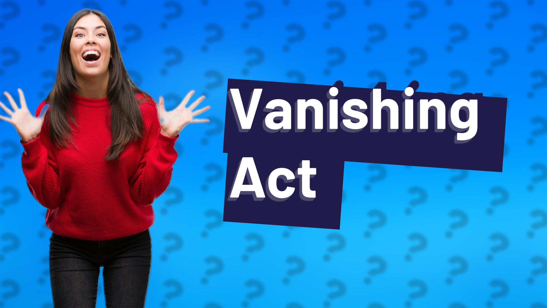 Vanishing Act