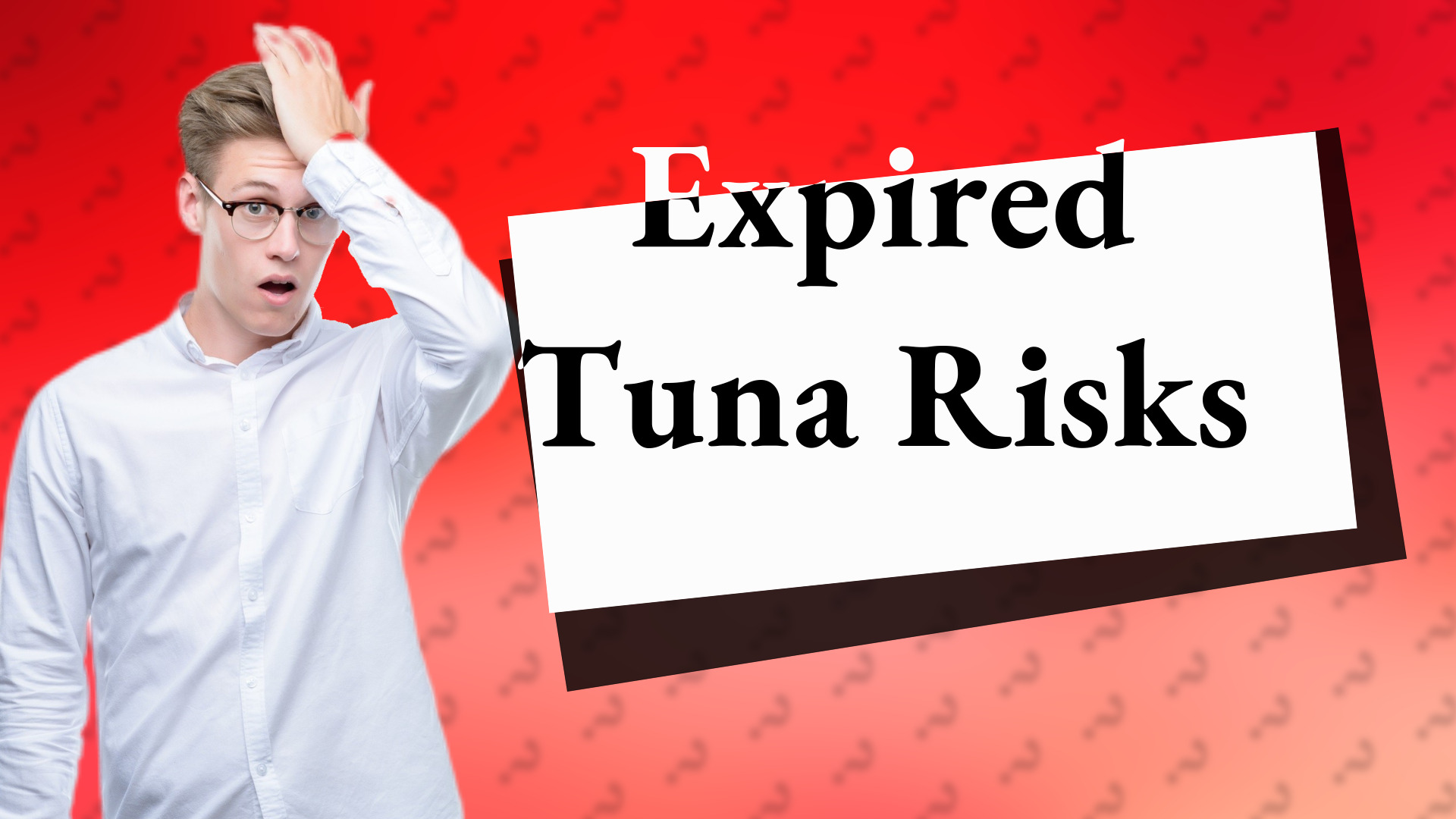 Expired Tuna Risks