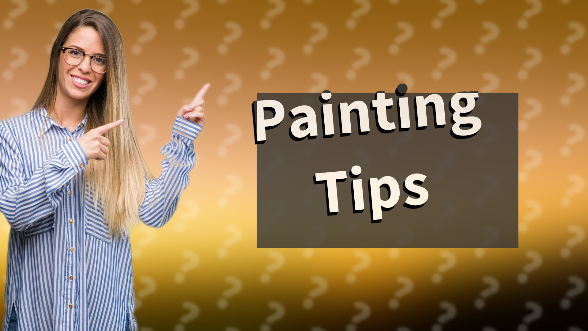 Painting Tips