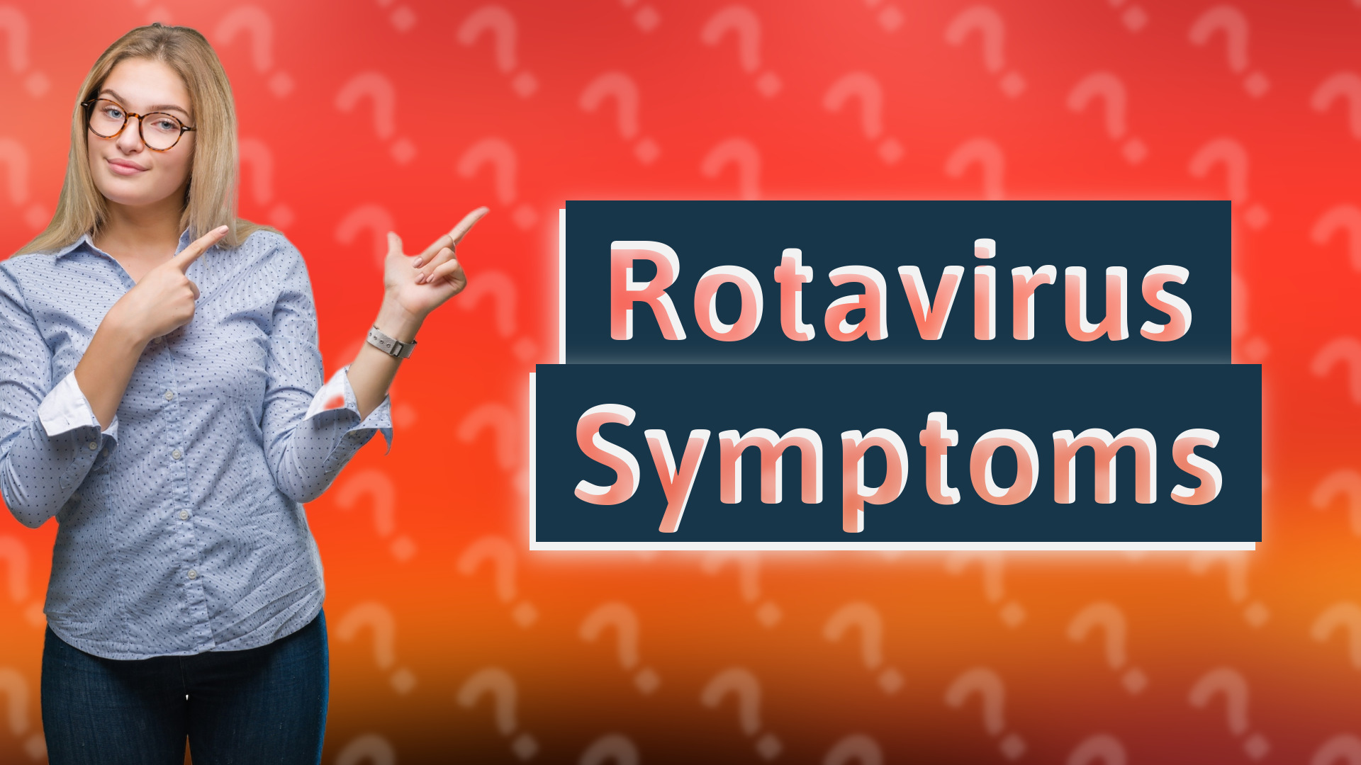 Rotavirus Symptoms