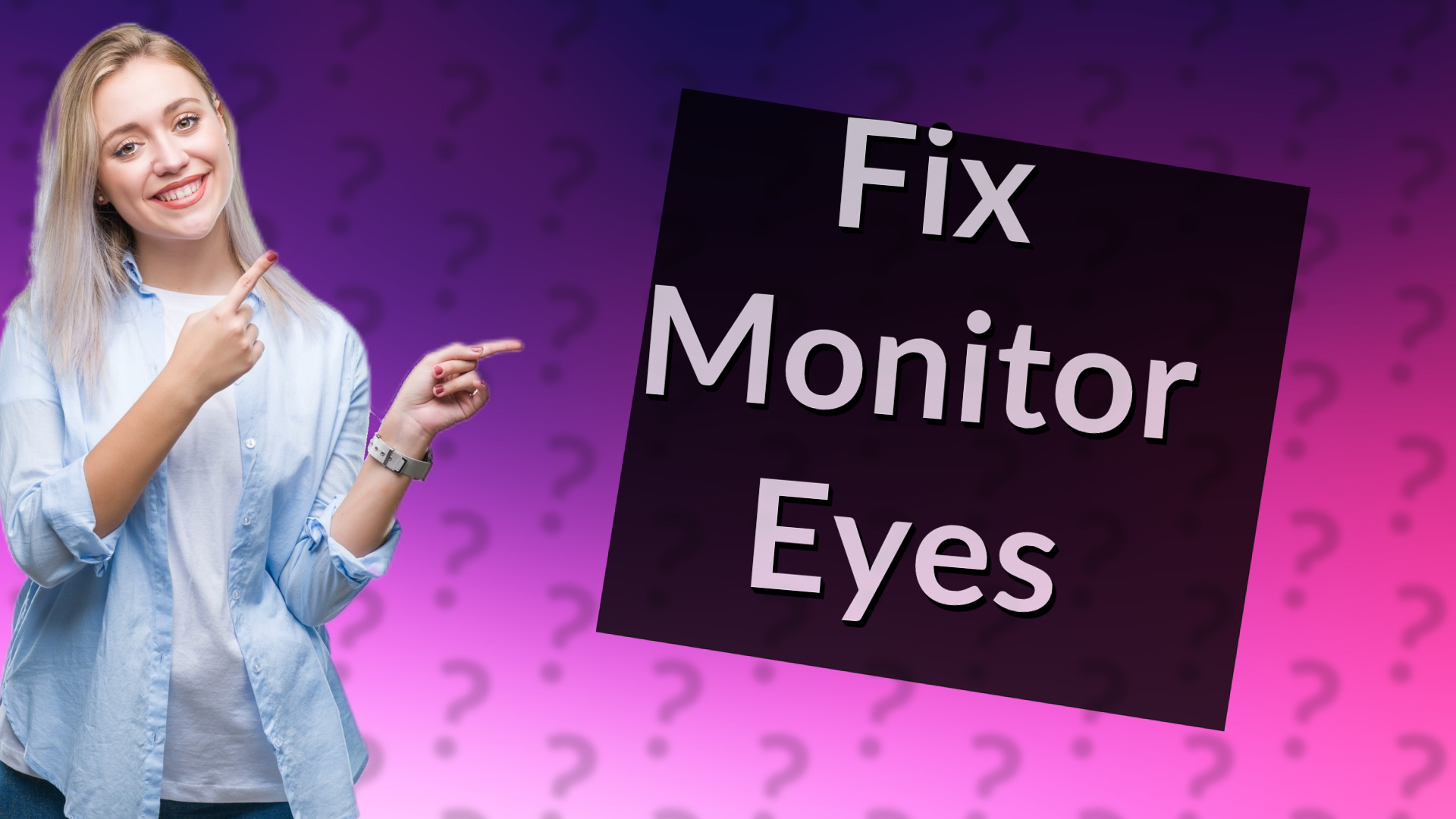 Fix Monitor Eyes