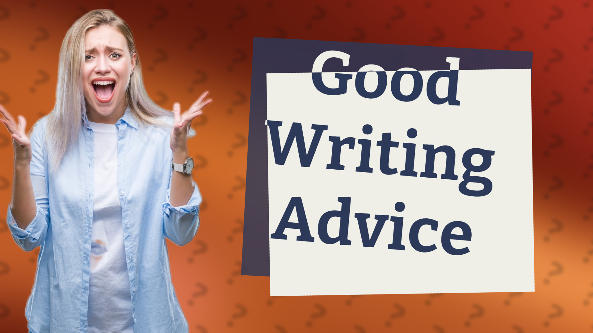 Good Writing Advice