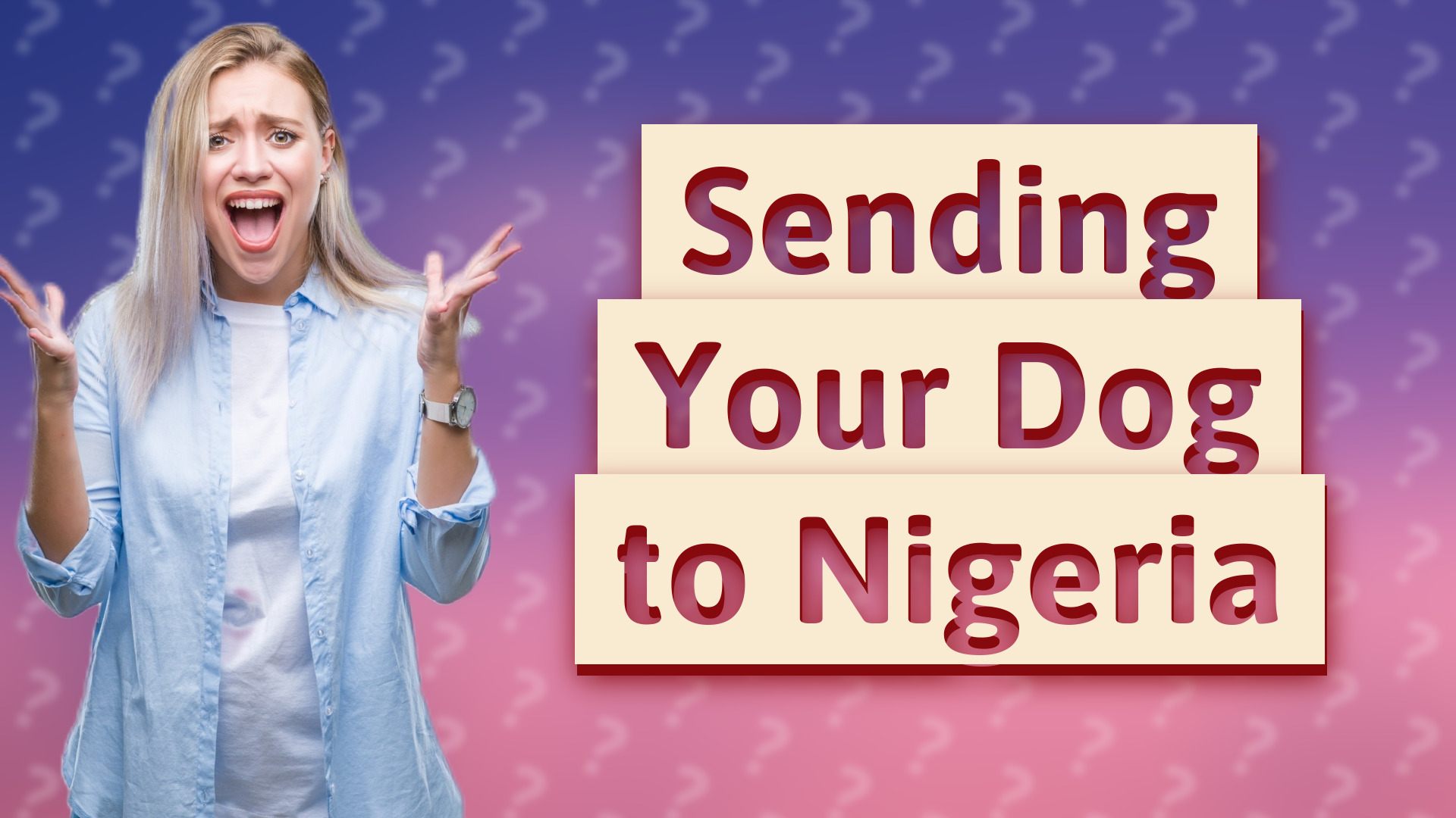 Sending Your Dog to Nigeria