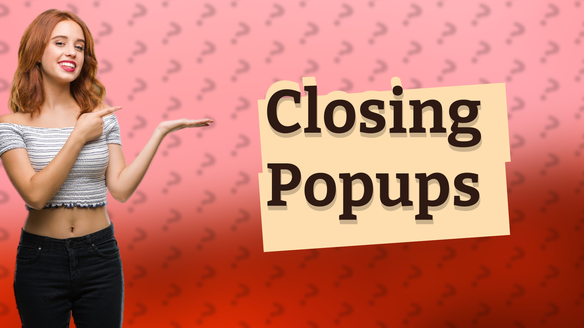 Closing Popups