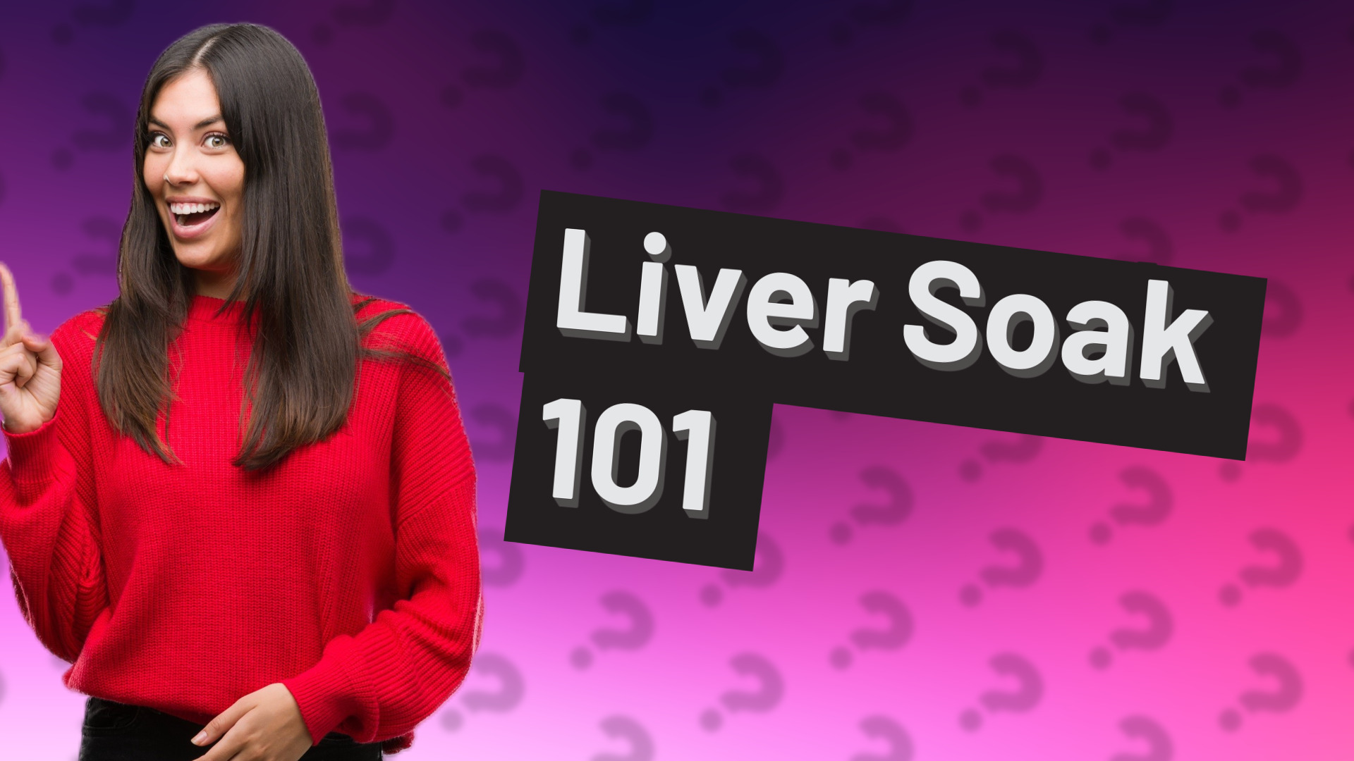 Liver Soak 101