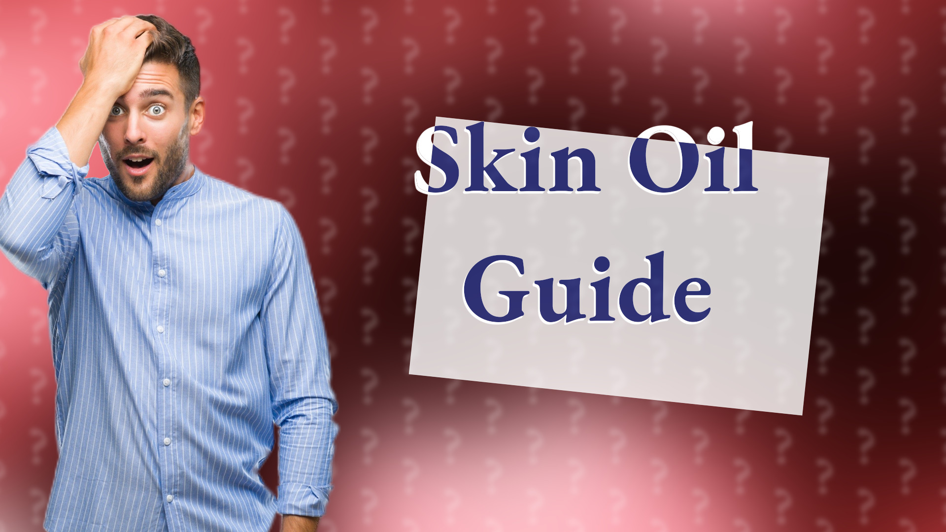 Skin Oil Guide