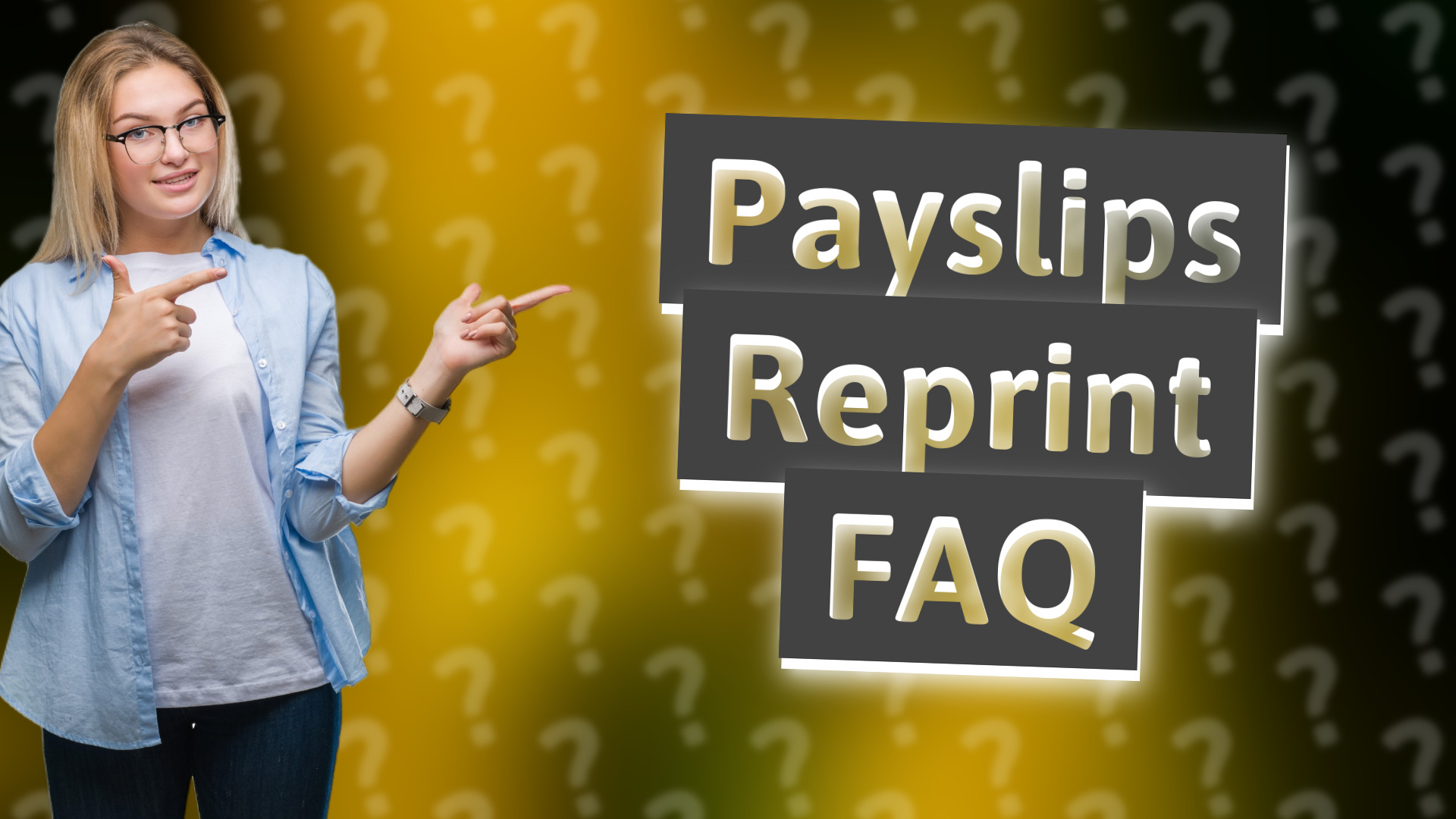 Payslips Reprint FAQ
