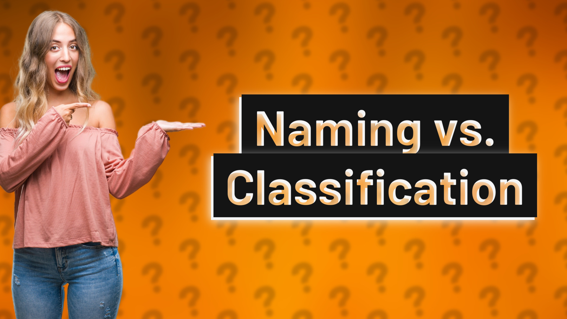 Naming vs. Classification