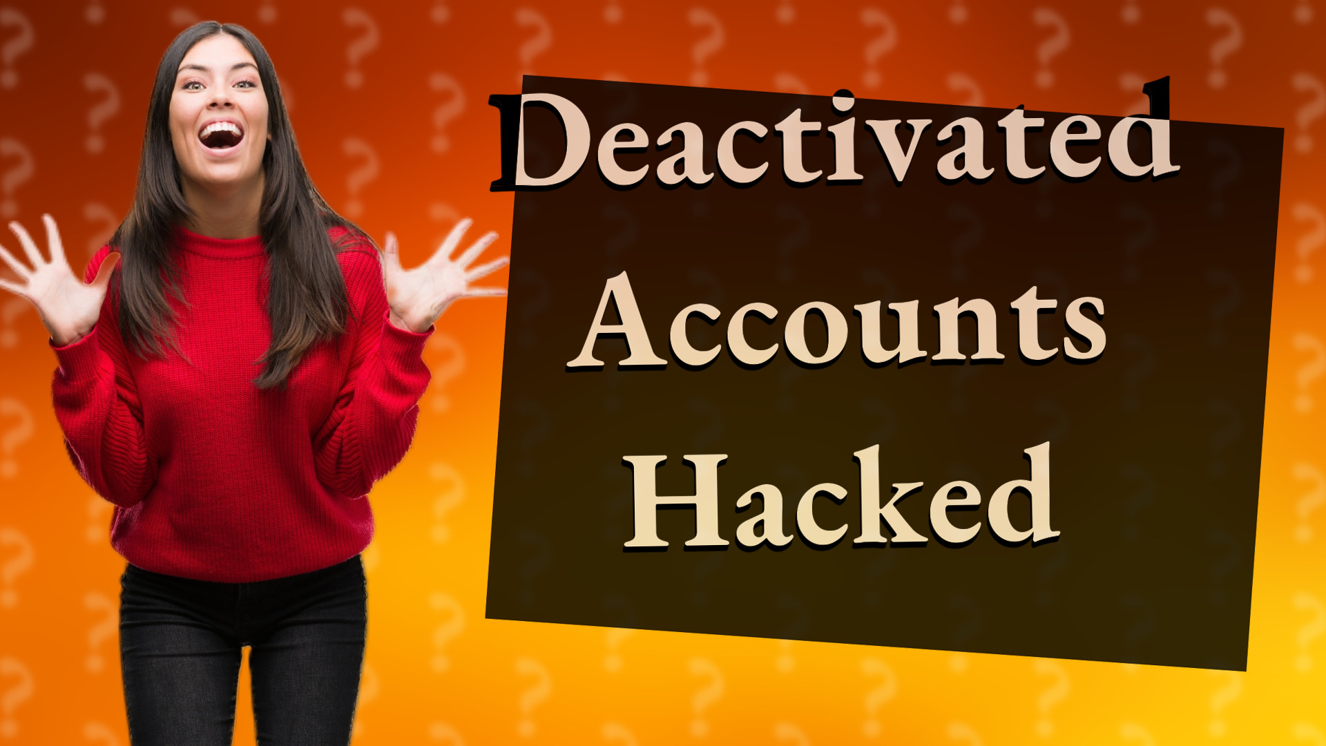 Deactivated Accounts Hacked