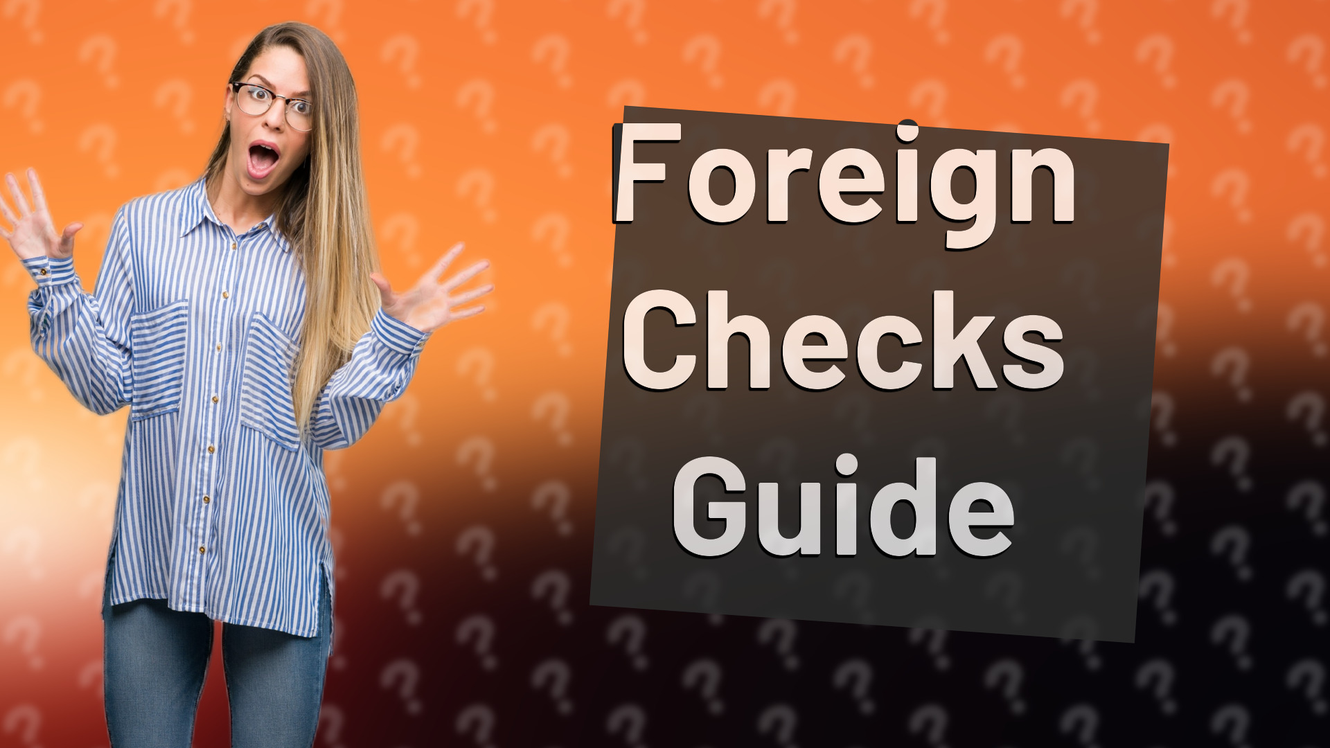Foreign Checks Guide