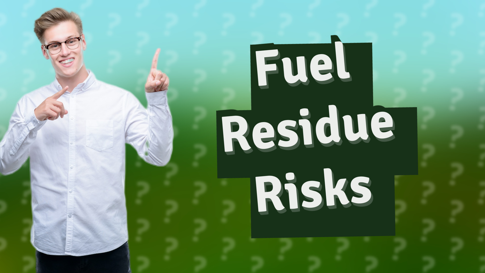 Fuel Residue Risks