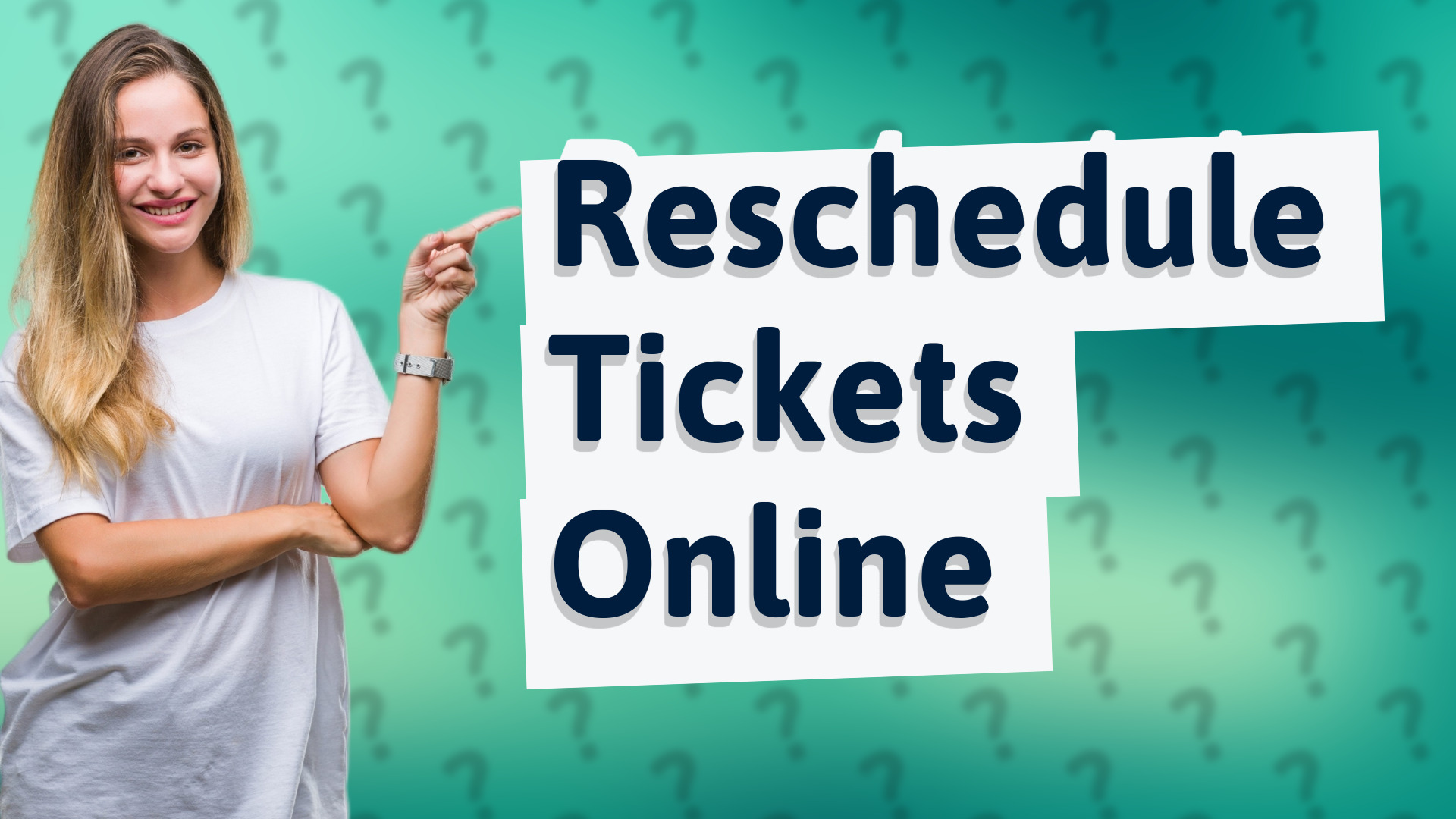 Reschedule Tickets Online