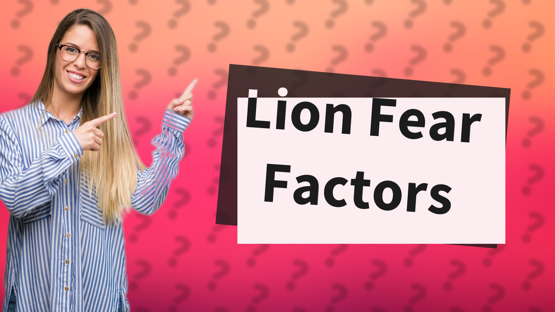 Lion Fear Factors