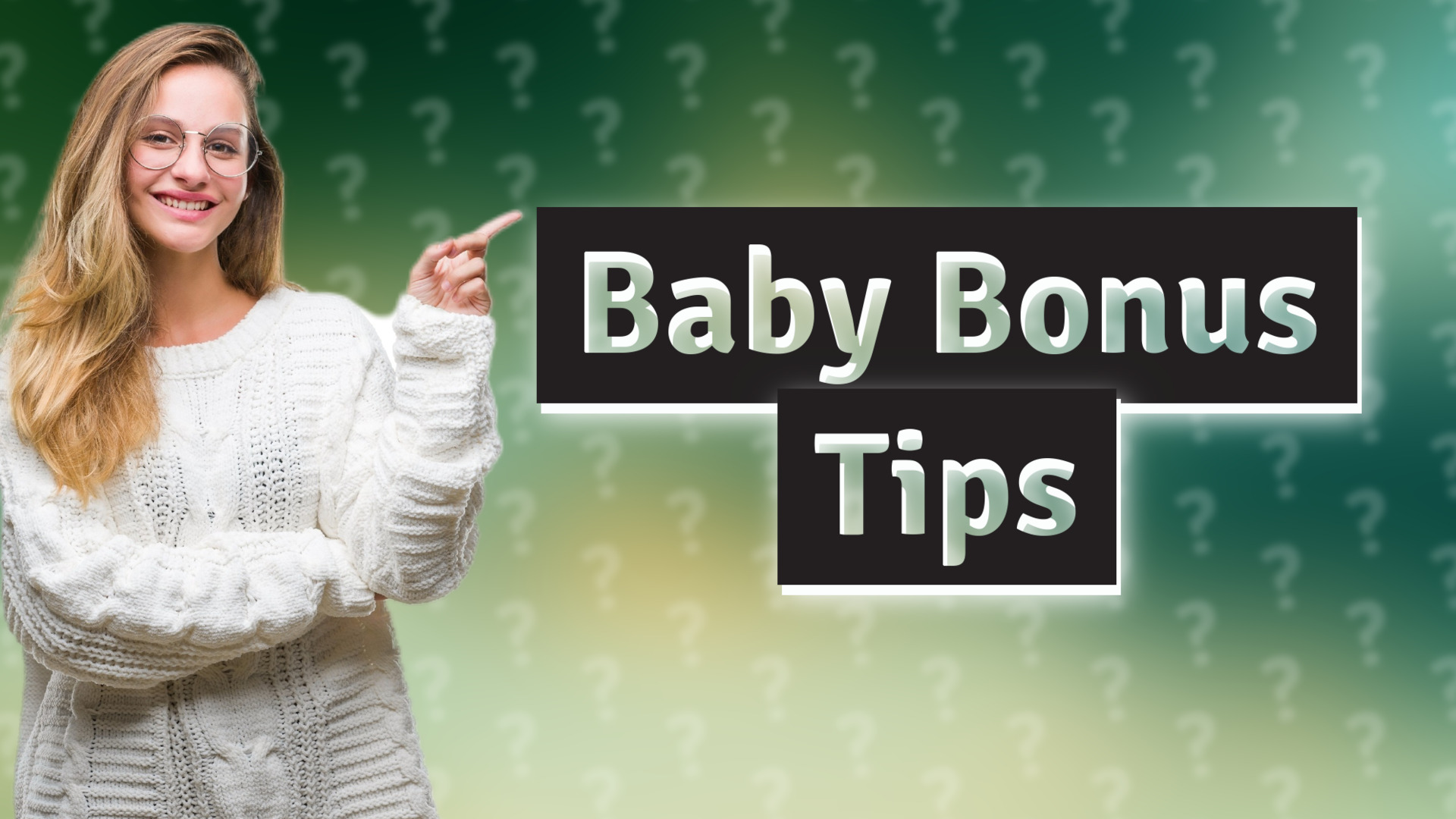 Baby Bonus Tips