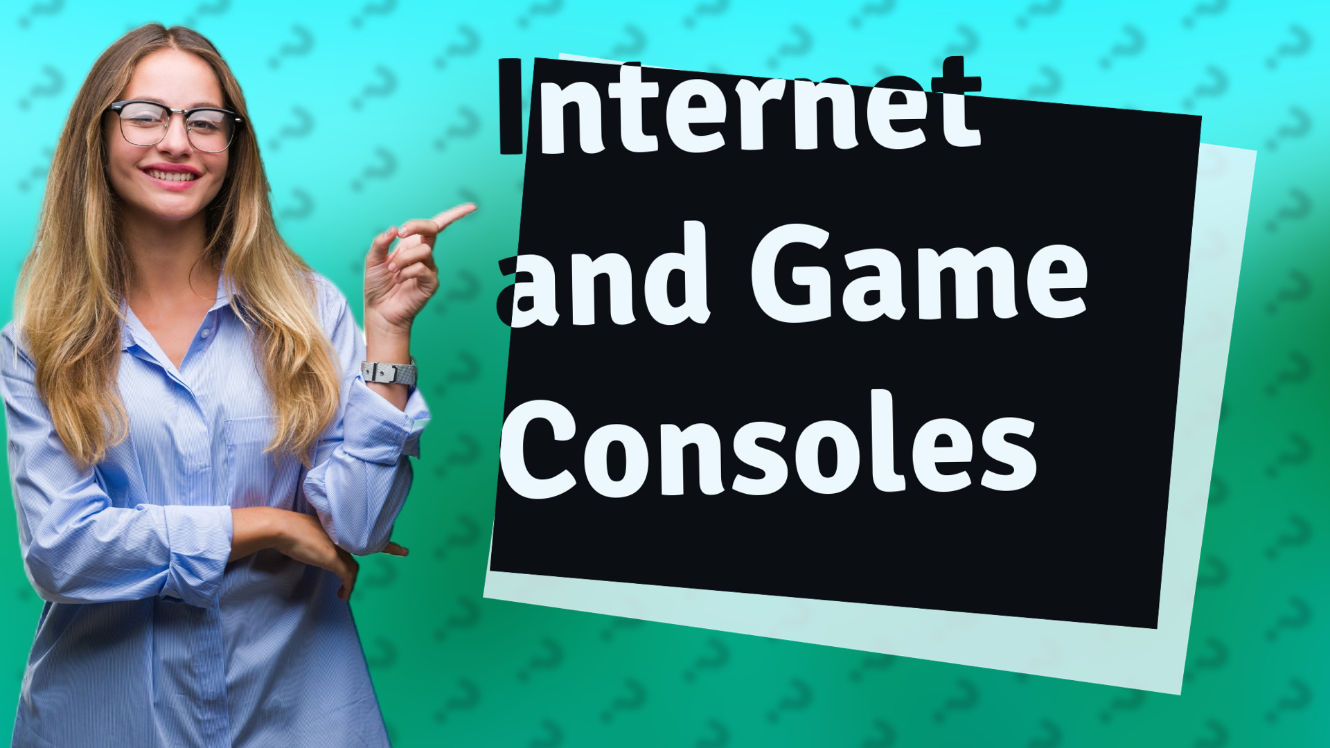 Internet and Game Consoles