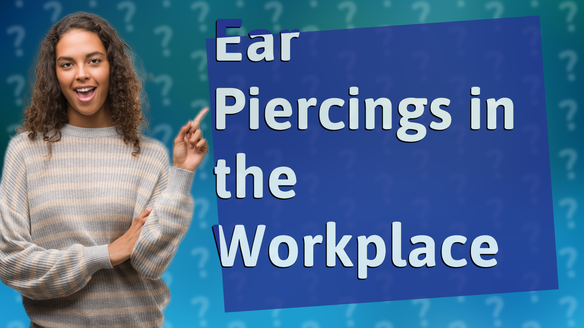 Ear Piercings in the Workplace