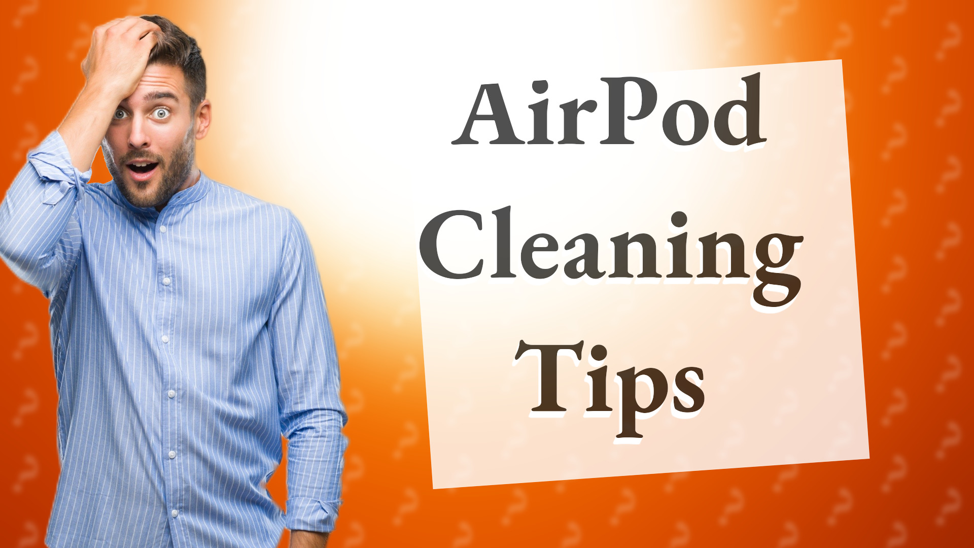 AirPod Cleaning Tips