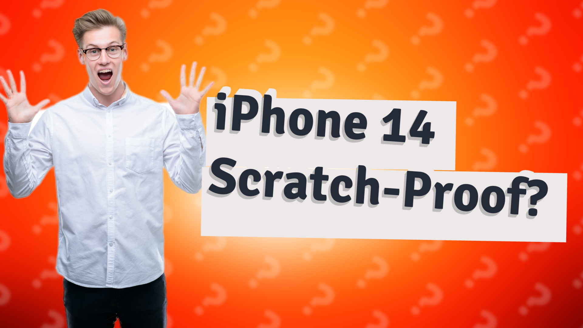 iPhone 14 Scratch-Proof?