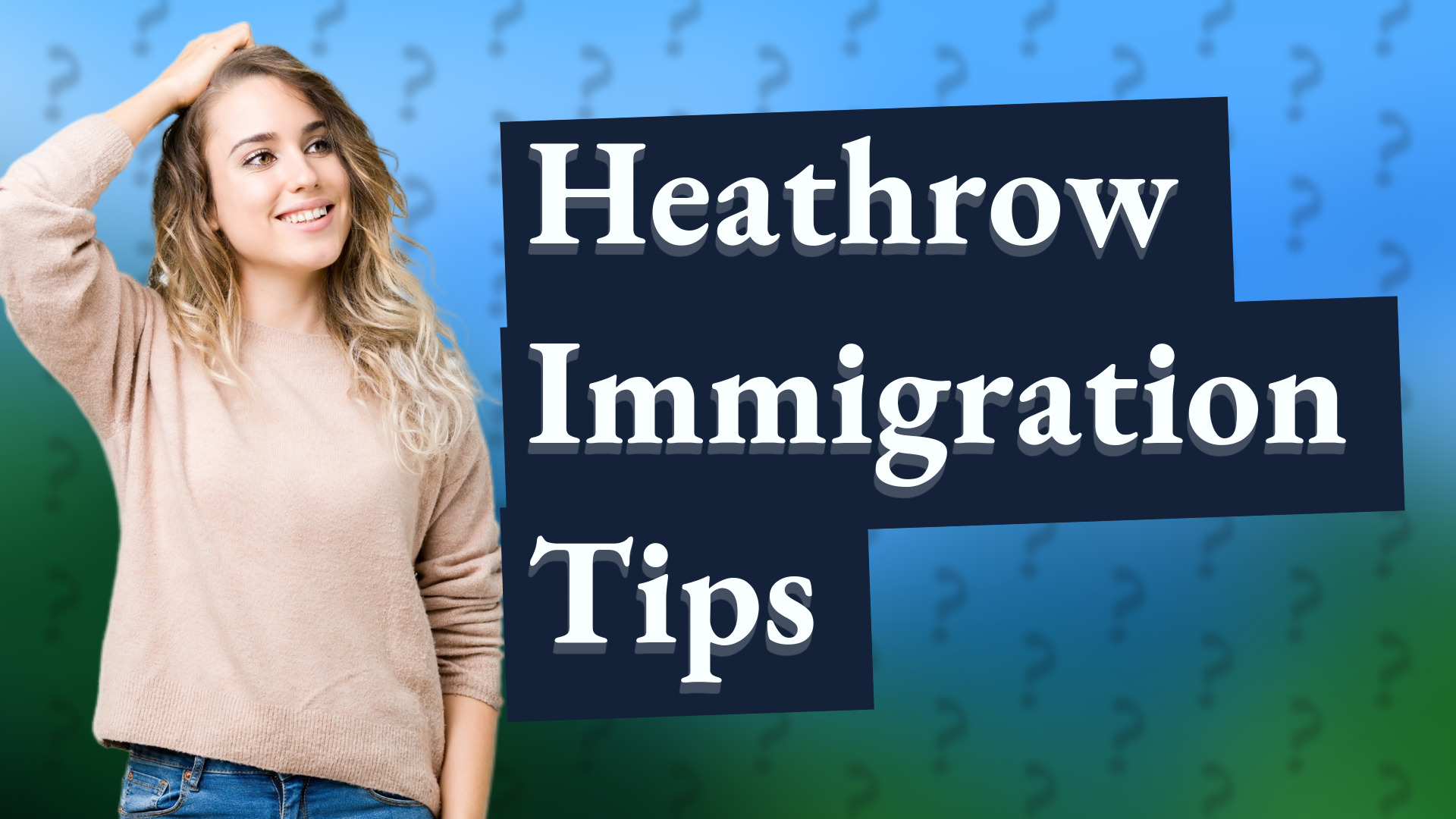 Heathrow Immigration Tips