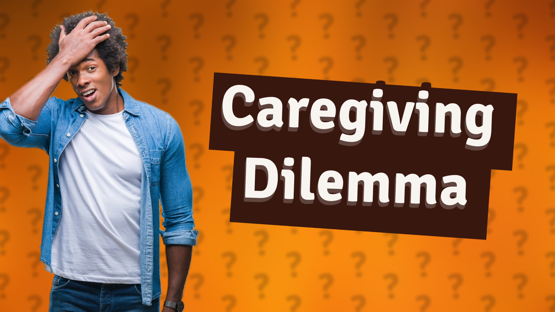 Caregiving Dilemma