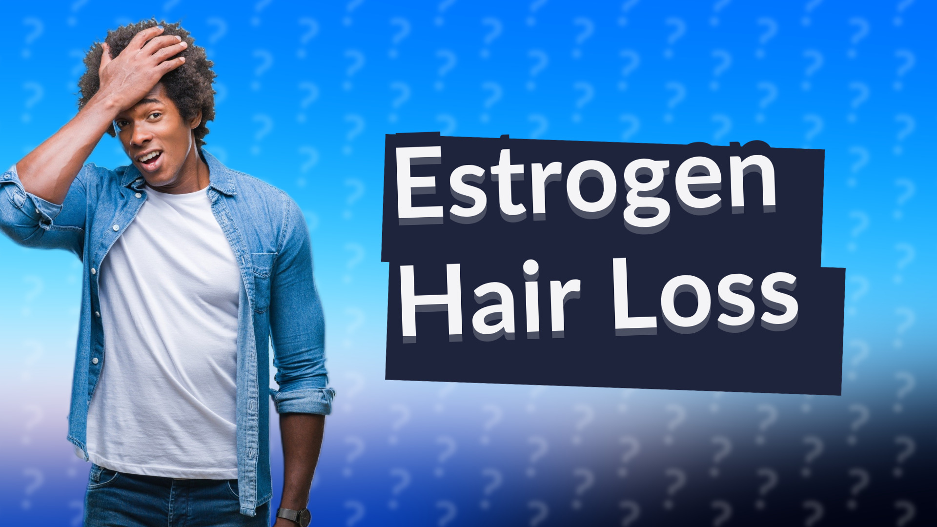 Estrogen Hair Loss