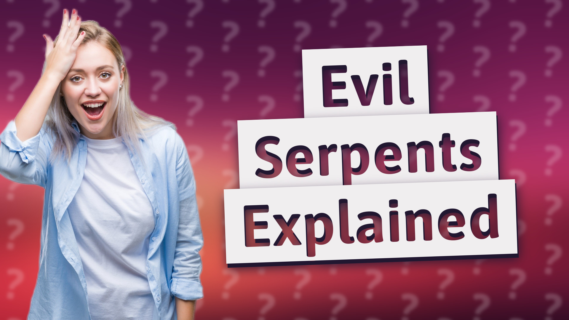 Evil Serpents Explained