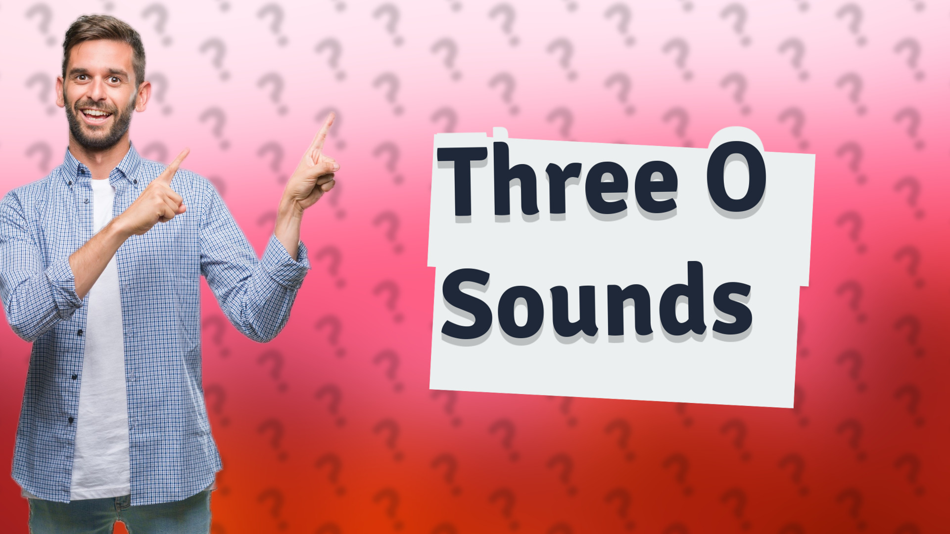Three O Sounds
