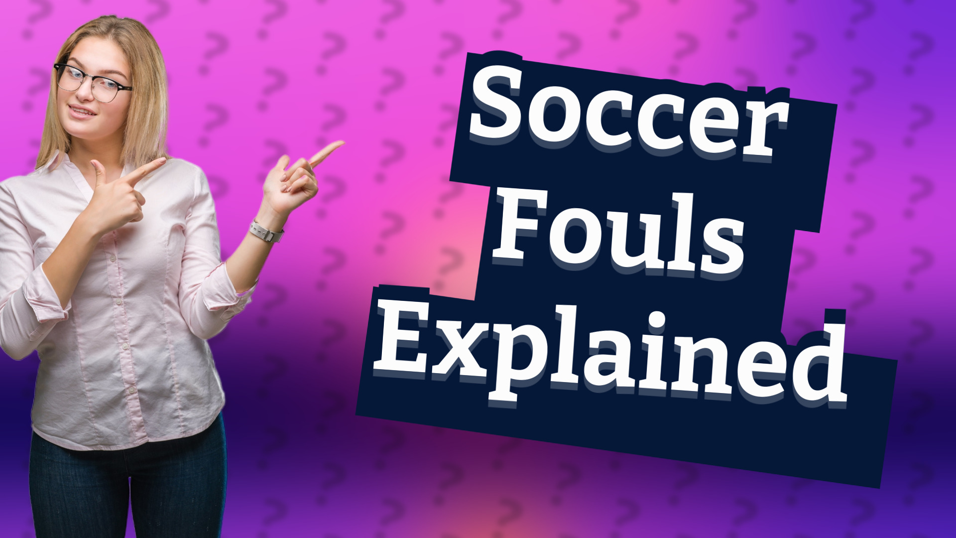 Soccer Fouls Explained