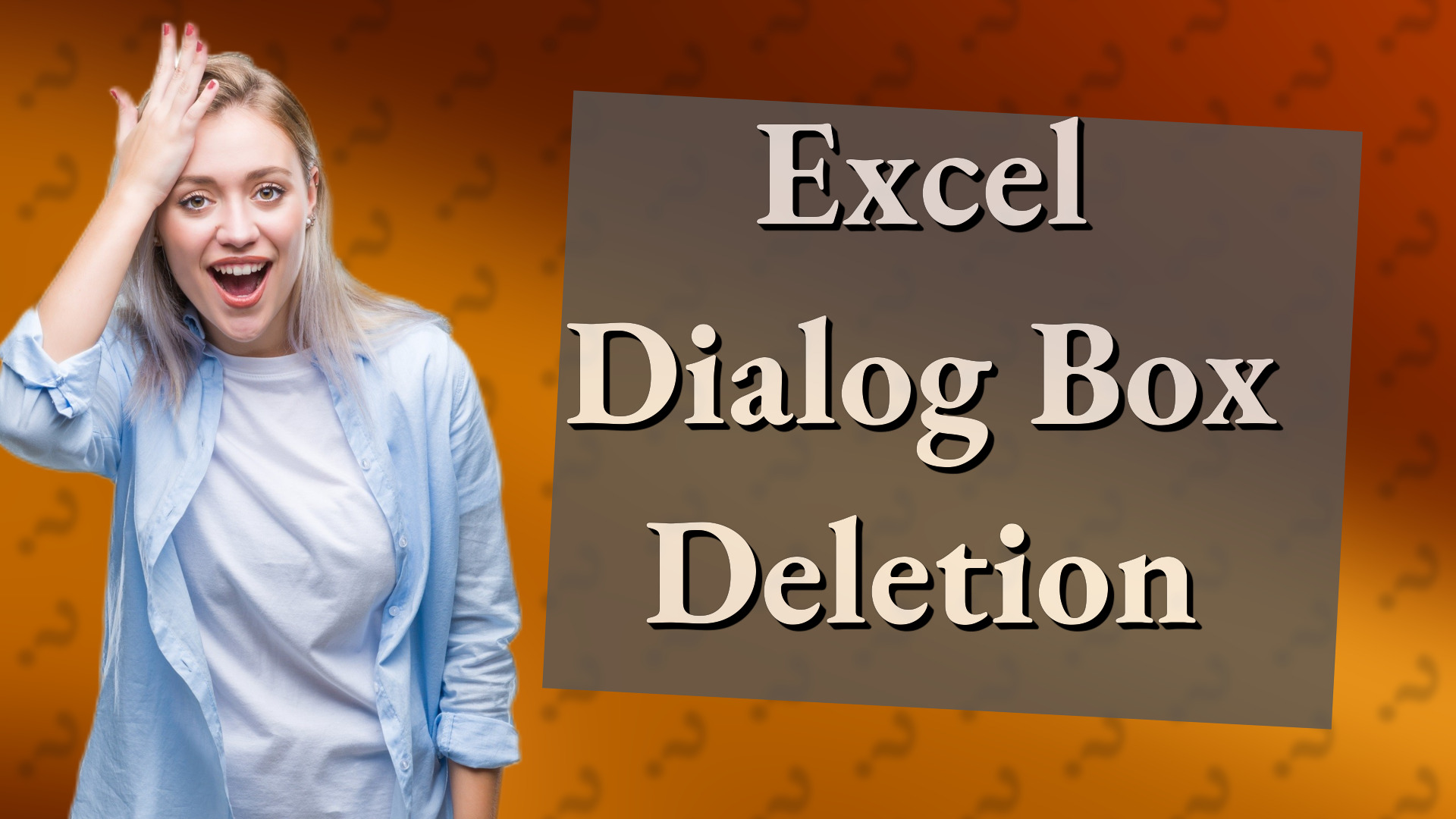 Excel Dialog Box Deletion