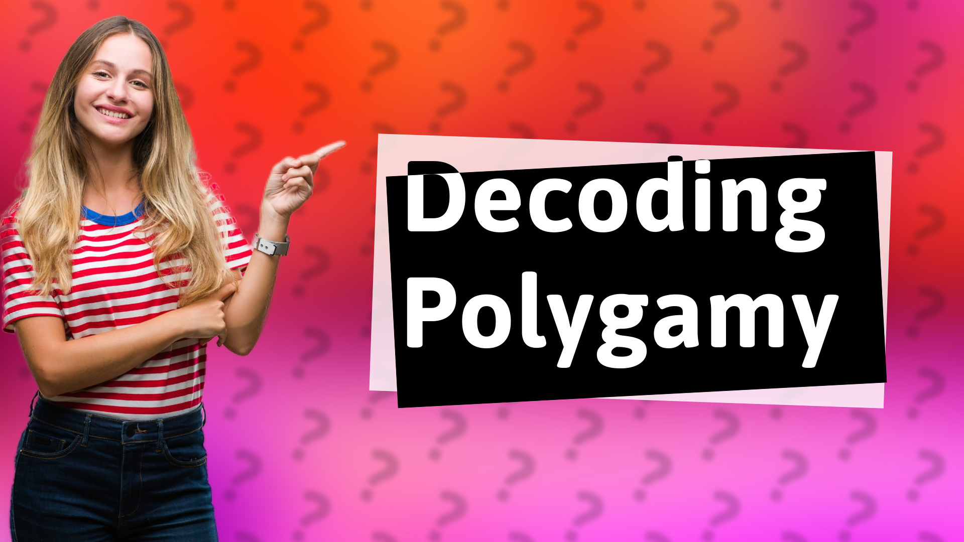 Decoding Polygamy