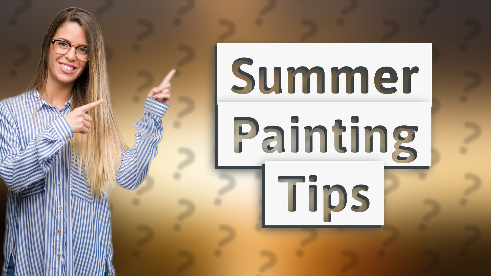 Summer Painting Tips