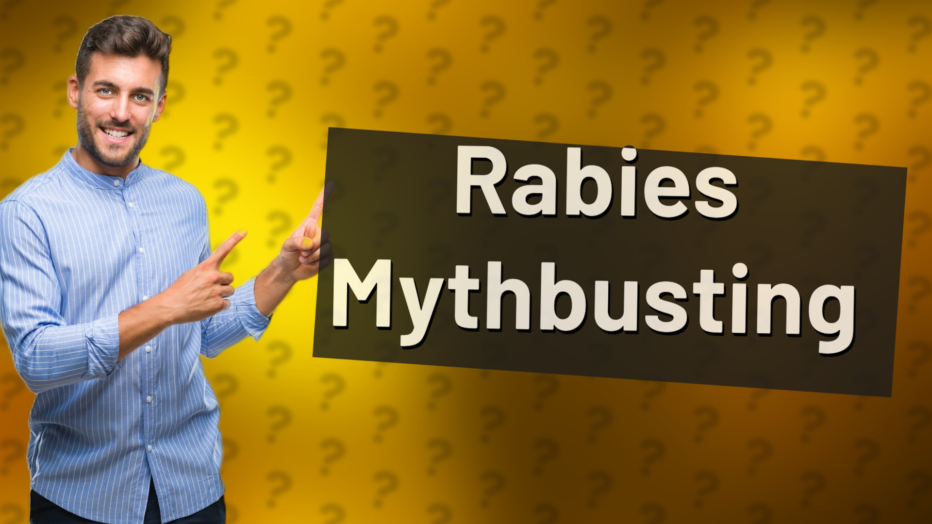 Rabies Mythbusting