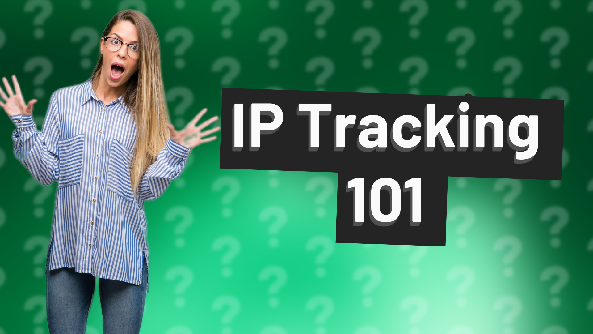 IP Tracking 101