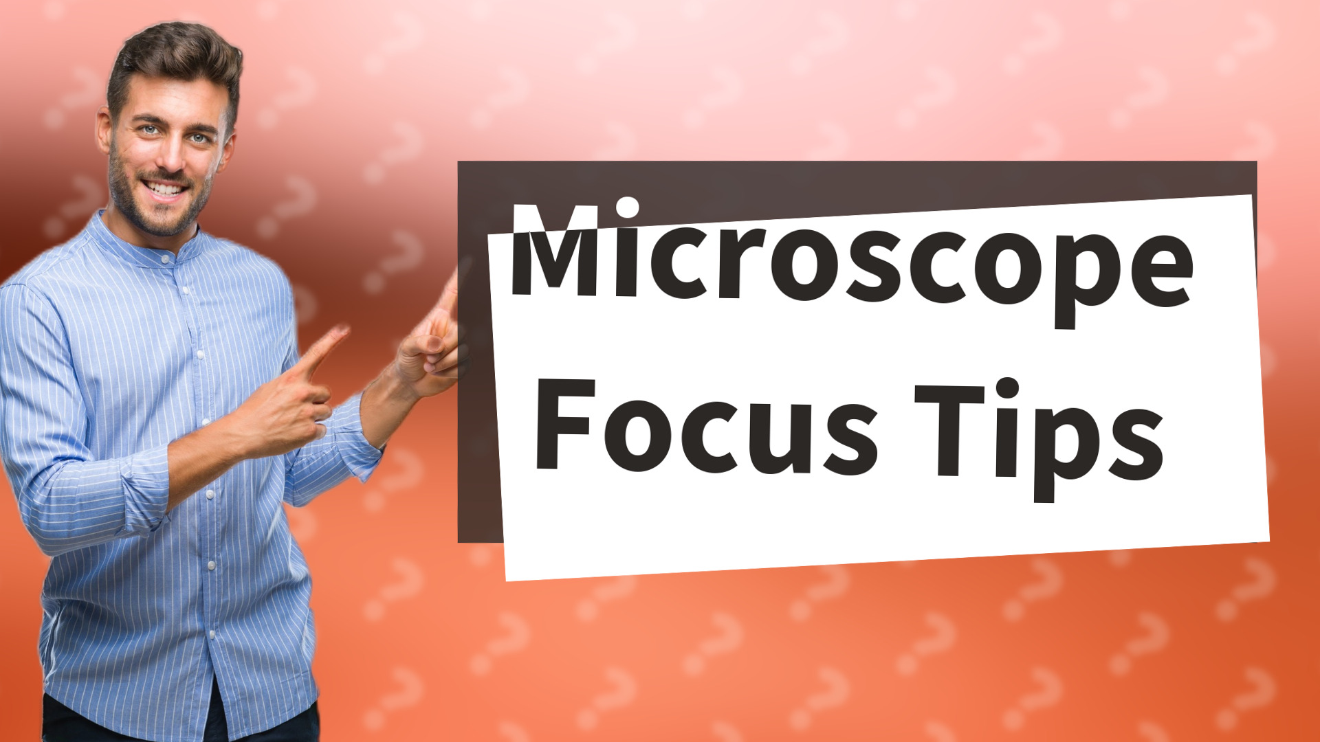 Microscope Focus Tips