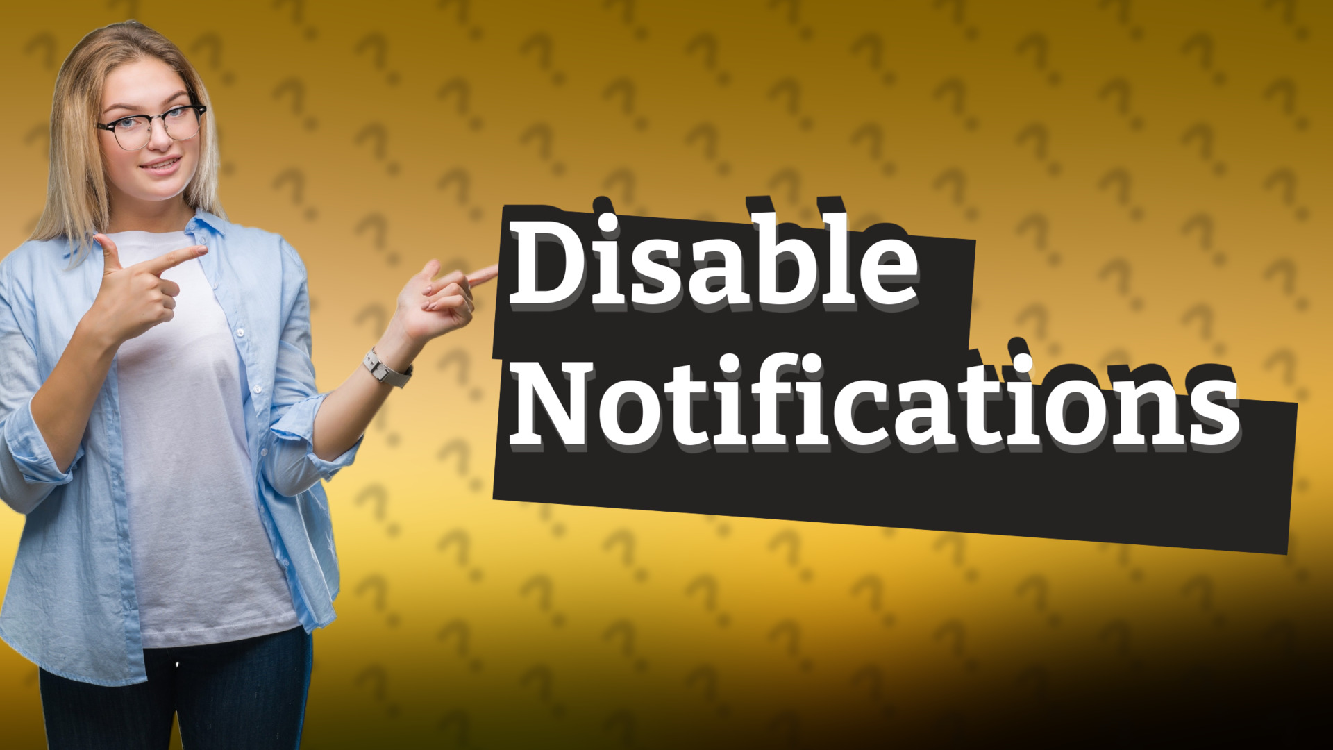 Disable Notifications