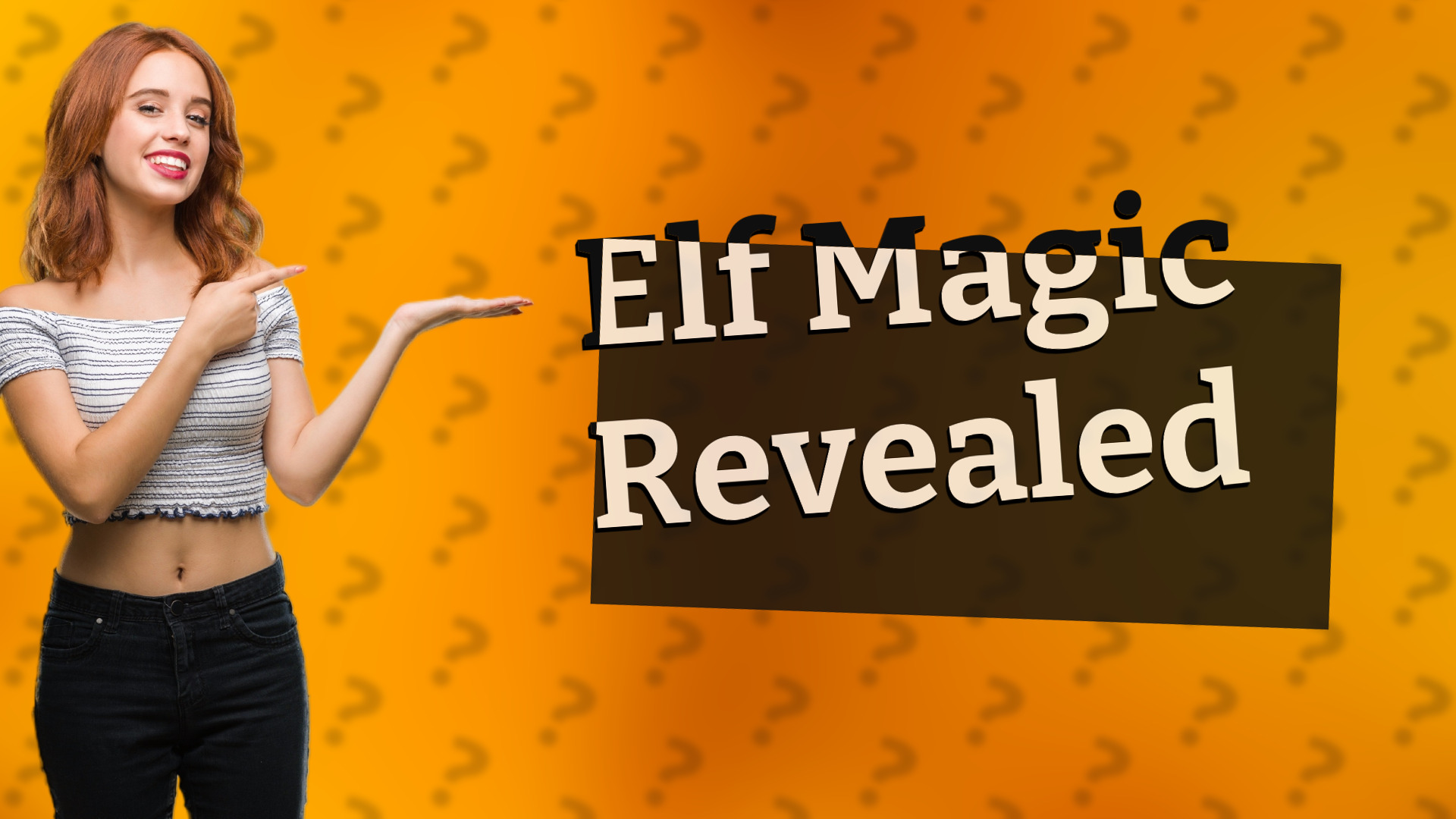Elf Magic Revealed