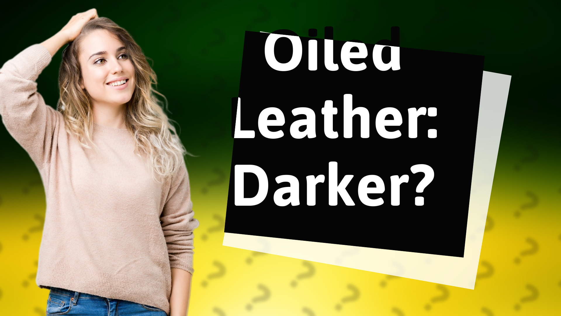 Oiled Leather: Darker?