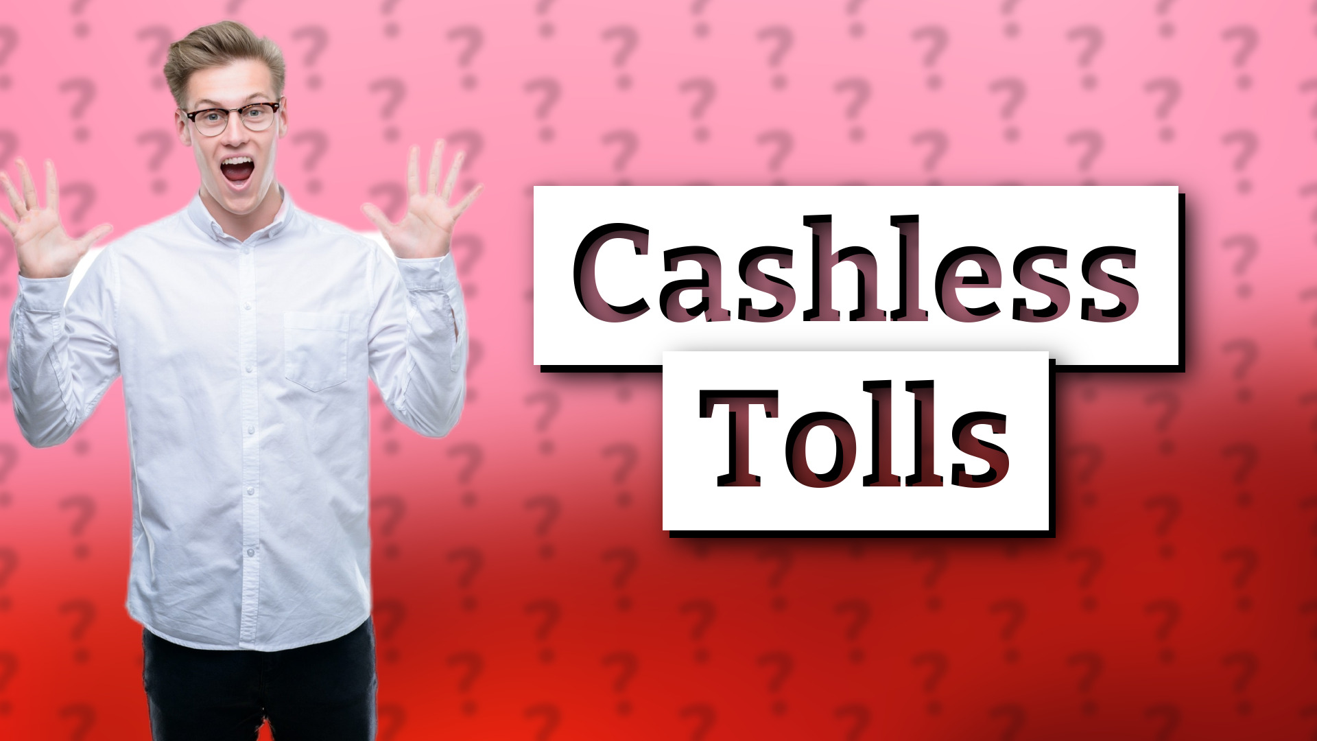 Cashless Tolls