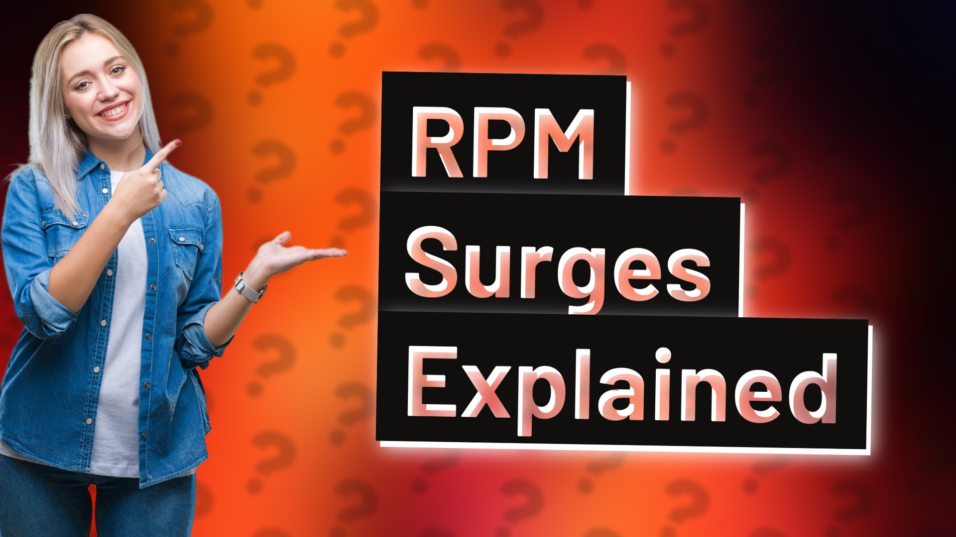 RPM Surges Explained