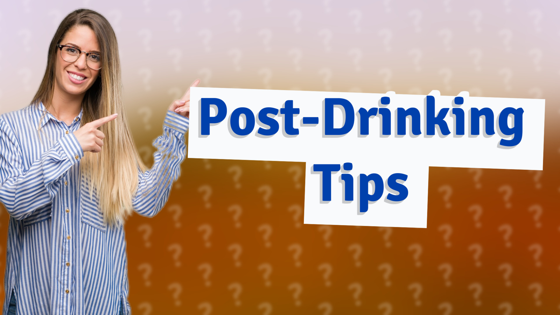 Post-Drinking Tips