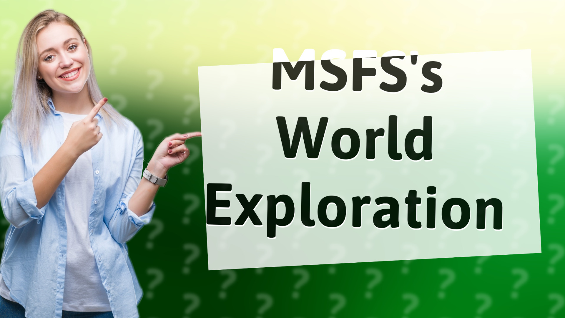 MSFS's World Exploration
