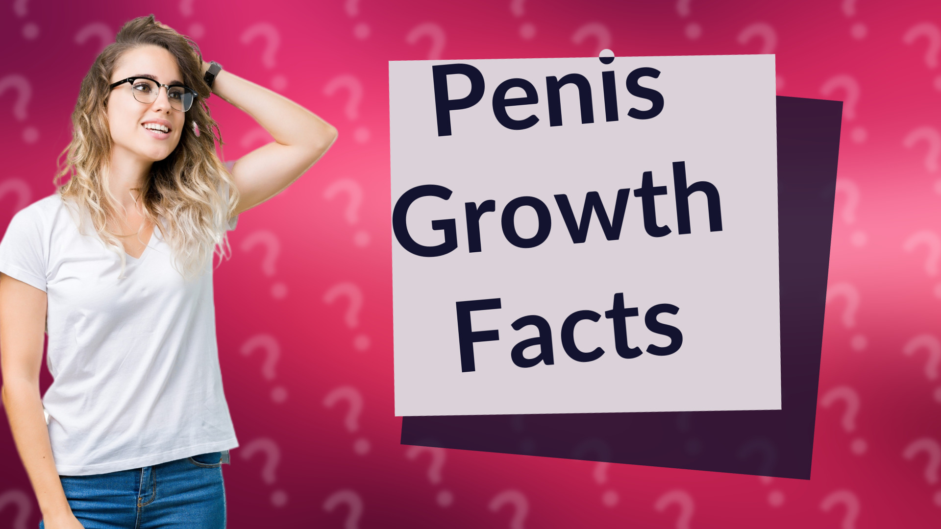 Penis Growth Facts