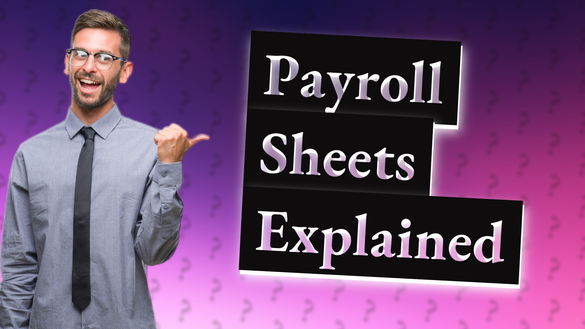 Payroll Sheets Explained