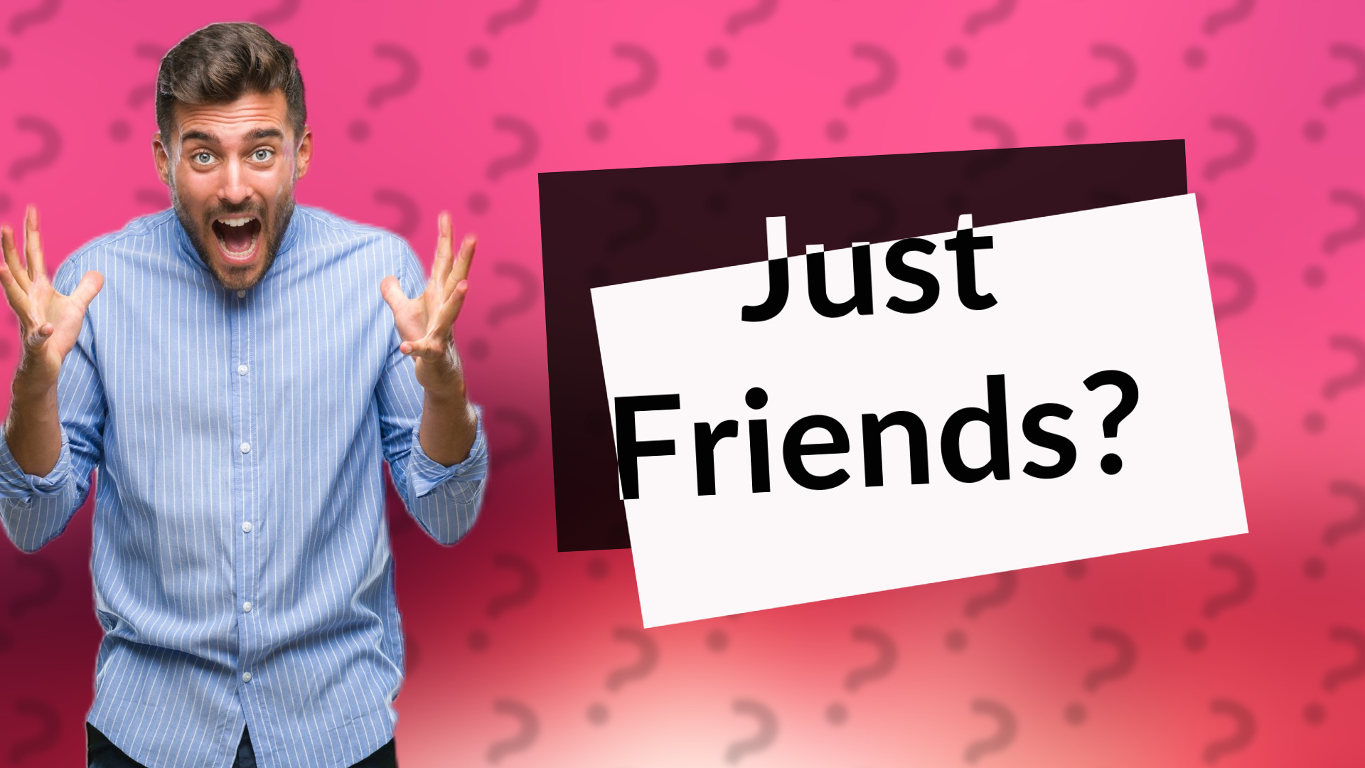 Just Friends?