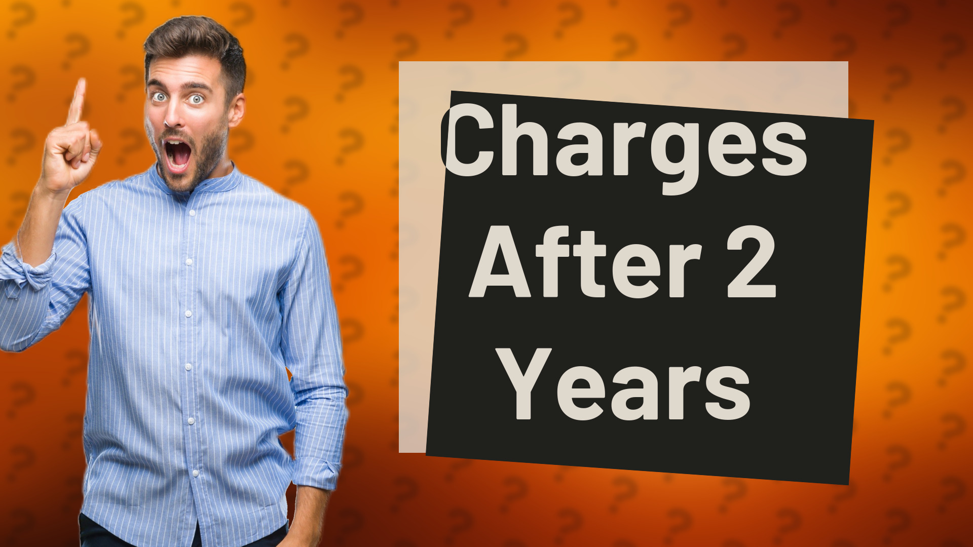 Charges After 2 Years